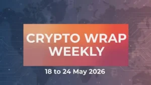 Crypto Weekly Wrap May 18 to 24, 2026: Bitcoin Holds $75K