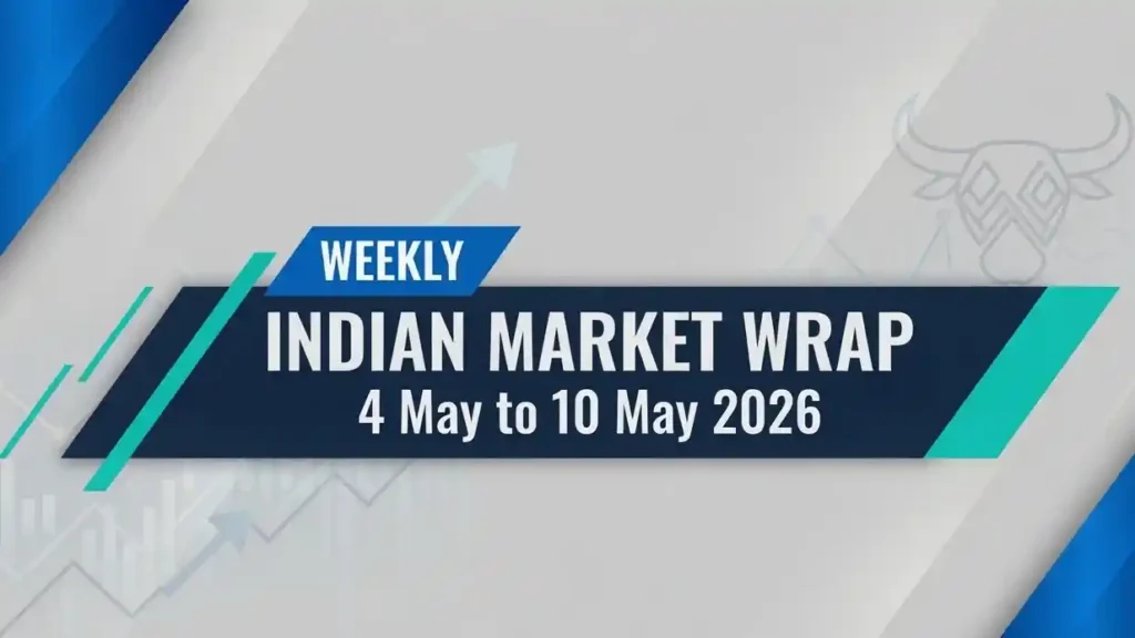 Indian weekly wrap 4 to 10 May 2026